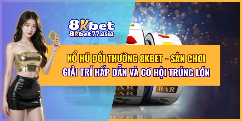 Nổ Hũ Đổi Thưởng