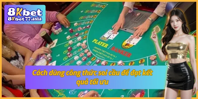 Cách tận dụng công thức soi cầu baccarat đạt hiệu quả tối ưu