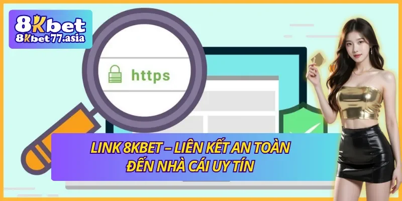 Link 8KBET ổn định giúp truy cập nhanh, không gián đoạn
